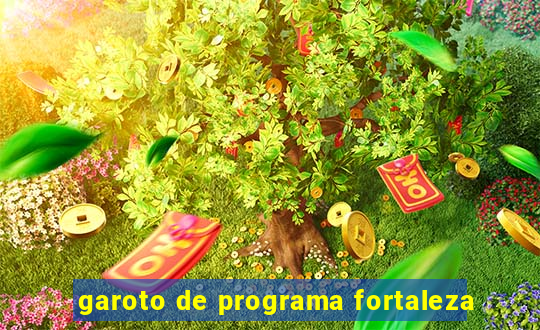 garoto de programa fortaleza